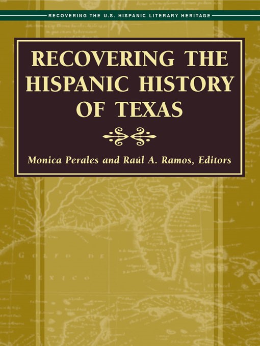 Title details for Recovering the Hispanic History of Texas by Mónica Perales - Available